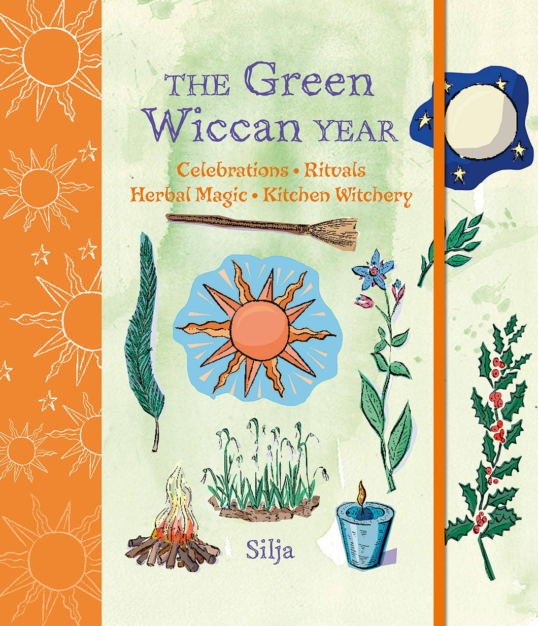 Green Wiccan Year: Celebrations · Rituals · Herbal Magic