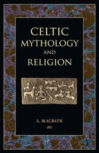 Load image into Gallery viewer, Celtic Mythology &amp; Religion
